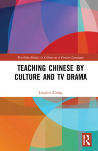 Bokomslag för "Teaching Chinese by Culture and TV Drama"