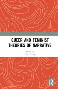 Bokomslag för "Queer and Feminist Theories of Narrative"