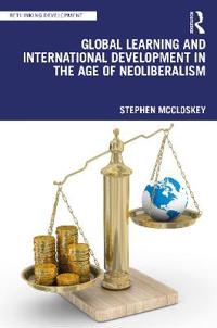 Bokomslag för "Global Learning and International Development in the Age of Neoliberalism"