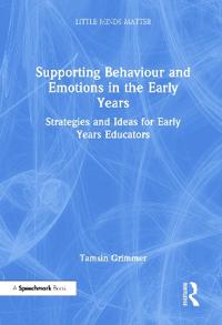 Bokomslag för "Supporting Behaviour and Emotions in the Early Years"