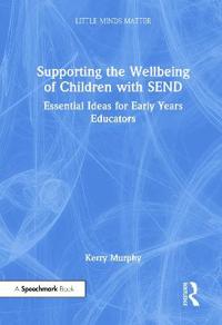 Bokomslag för "Supporting the Wellbeing of Children with SEND"