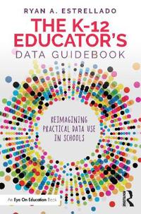 Bokomslag för "The K-12 Educator’s Data Guidebook"