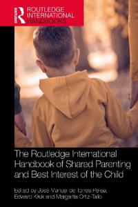Bokomslag för "The Routledge International Handbook of Shared Parenting and Best Interest of the Child"