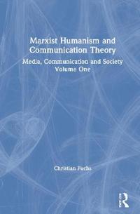 Marxist Humanism and Communication Theory