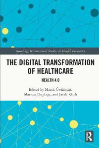The Digital Transformation of Healthcare