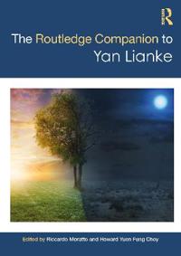 The Routledge Companion to Yan Lianke