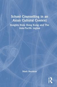 School Counselling in an Asian Cultural Context
