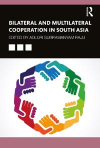 Bokomslag för "Bilateral and Multilateral Cooperation in South Asia"