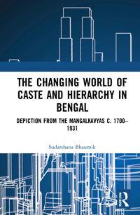 Bokomslag för "The Changing World of Caste and Hierarchy in Bengal"