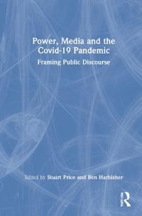 Bokomslag for "Power, Media and the Covid-19 Pandemic"