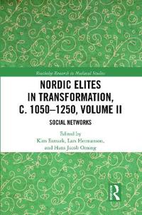 Kirjan kansi "Nordic Elites in Transformation, c. 1050–1250, Volume II"