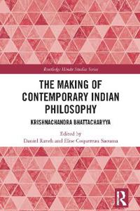 Bokomslag för "The Making of Contemporary Indian Philosophy"