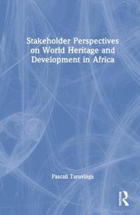 Bokomslag för "Stakeholder Perspectives on World Heritage and Development in Africa"
