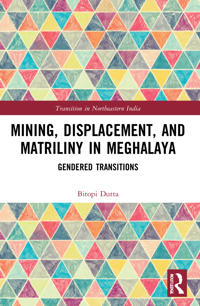 Bokomslag for "Mining, Displacement, and Matriliny in Meghalaya"
