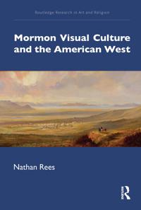 Bokomslag för "Mormon Visual Culture and the American West"