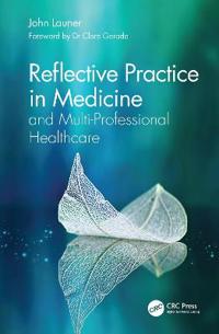 Bokomslag för "Reflective Practice in Medicine and Multi-Professional Healthcare"