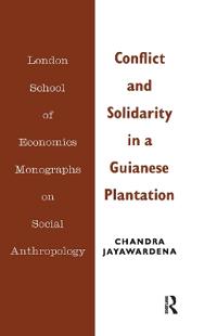 Conflict and Solidarity in a Guianese Plantation