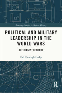 Bokomslag för "Political and Military Leadership in the World Wars"