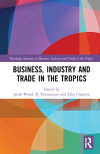 Bokomslag för "Business, Industry, and Trade in the Tropics"