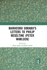 Bokomslag för "Kaikhosru Sorabji's Letters to Philip Heseltine (Peter Warlock)"