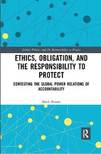 Ethics, Obligation, and the Responsibility to Protect