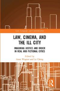 Bokomslag för "Law, Cinema, and the Ill City"