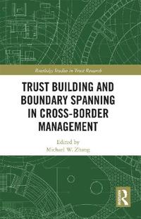 Bokomslag för "Trust Building and Boundary Spanning in Cross-Border Management"
