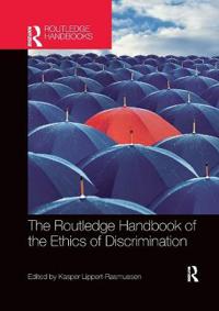 The Routledge Handbook of the Ethics of Discrimination