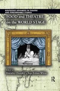 Food and Theatre on the World Stage