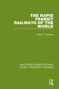Bokomslag för "The Rapid Transit Railways of the World"