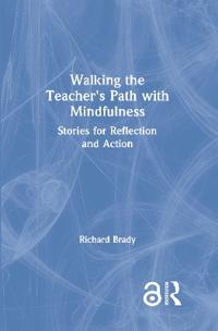 Walking the Teacher's Path with Mindfulness