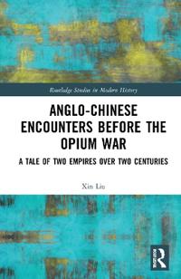 Bokomslag för "Anglo-Chinese Encounters Before the Opium War"
