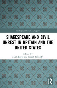 Shakespeare and Civil Unrest in Britain and the United States