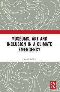 Bokomslag för "Museums, Art and Inclusion in a Climate Emergency"