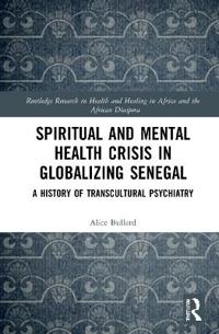 Bokomslag för "Spiritual and Mental Health Crisis in Globalizing Senegal"