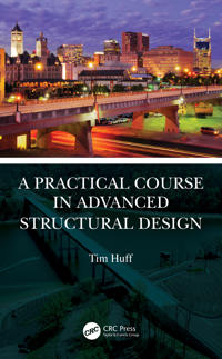 Bokomslag för "A Practical Course in Advanced Structural Design"