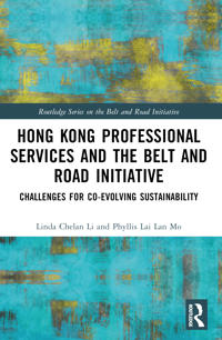 Bokomslag för "Hong Kong Professional Services and the Belt and Road Initiative"