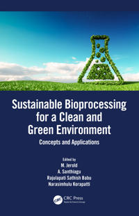 Bokomslag för "Sustainable Bioprocessing for a Clean and Green Environment"