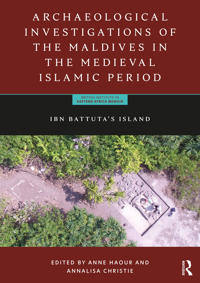 Bokomslag for "Archaeological Investigations of the Maldives in the Medieval Islamic Period"