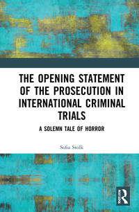 Bokomslag för "The Opening Statement of the Prosecution in International Criminal Trials"