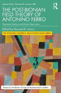 Bokomslag för "The Post-Bionian Field Theory of Antonino Ferro"