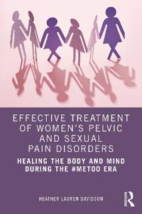 Bokomslag för "Effective Treatment of Women’s Pelvic and Sexual Pain Disorders"