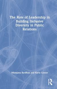 Bokomslag för "The Role of Leadership in Building Inclusive Diversity in Public Relations"