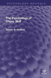 Bokomslag för "The Psychology of Chess Skill"
