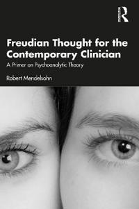 Bokomslag för "Freudian Thought for the Contemporary Clinician"