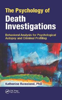Bokomslag för "The Psychology of Death Investigations"