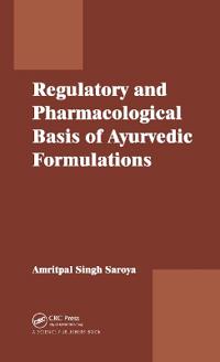 Bokomslag för "Regulatory and Pharmacological Basis of Ayurvedic Formulations"