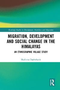 Migration, Development and Social Change in the Himalayas