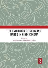 Bokomslag för "The Evolution of Song and Dance in Hindi Cinema"