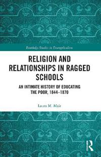 Bokomslag för "Religion and Relationships in Ragged Schools"